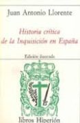 historia critica de la inquisicion en españa (obra completa) (4 v ols.) (2ª ed)-juan antonio llorente-9788475170084 historia critica de la inquisicion en españa (obra completa) (4 v ols.) (2ª ed)-juan antonio llorente-9788475170084