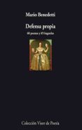 defensa propia: 60 poemas y 85 bagatelas-mario benedetti-9788475225784 defensa propia: 60 poemas y 85 bagatelas-mario benedetti-9788475225784