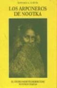los arponeros de nootka: el indio norteamericano (vol. xi)-edward s. curtis-9788476511084 los arponeros de nootka: el indio norteamericano (vol. xi)-edward s. curtis-9788476511084