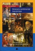itinerario sentimental. guia de itzea-pio caro baroja-9788476813584 itinerario sentimental. guia de itzea-pio caro baroja-9788476813584