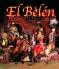 el belen: expresion de un arte colectivo (edicion bilingüe)-santiago alcolea i gil-carmelo garcia de castro marquez-emilio garcia de castro marquez-9788477826484 el belen: expresion de un arte colectivo (edicion bilingüe)-santiago alcolea i gil-carmelo garcia de castro marquez-emilio garcia de castro marquez-9788477826484