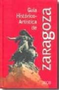 guia historico artistica de zaragoza 2008-guillermo fatas-9788478209484 guia historico artistica de zaragoza 2008-guillermo fatas-9788478209484