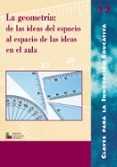 la geometría: de las ideas del espacio al espacio de las ideas en el aula (ebook)-9788499802244 la geometría: de las ideas del espacio al espacio de las ideas en el aula (ebook)-9788499802244
