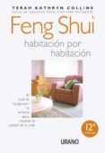 feng shui habitacion por habitacion: el arte de reorganizar tu en torno para mejorar la calidad de tu vida-terah hathryn collins-9788479533984 feng shui habitacion por habitacion: el arte de reorganizar tu en torno para mejorar la calidad de tu vida-terah hathryn collins-9788479533984