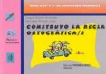construyo la regla ortografica 2-joaquin alvarez hernandez-mª mercedes martinez lopez-9788479863784 construyo la regla ortografica 2-joaquin alvarez hernandez-mª mercedes martinez lopez-9788479863784