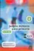 juegos motores para primaria 8 a 10 años (incluye cd-rom)-jose sanchez rodriguez-jesus carmona bustamante-9788480197984 juegos motores para primaria 8 a 10 años (incluye cd-rom)-jose sanchez rodriguez-jesus carmona bustamante-9788480197984