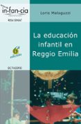 educacion infantil en reggio emilia-loris malaguzzi-9788480634984 educacion infantil en reggio emilia-loris malaguzzi-9788480634984