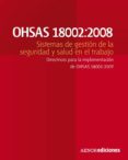 ohsas 18002:2008 sistemas de gestion de la seguridad y salud en el trabajo. directrices para la implementacion de ohsas 18001:2007. epub (ebook)-9788481438284 ohsas 18002:2008 sistemas de gestion de la seguridad y salud en el trabajo. directrices para la implementacion de ohsas 18001:2007. epub (ebook)-9788481438284
