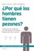 ¿por que los hombres tienen pezones?-mark leyner-billy goldberg-9788483077184 ¿por que los hombres tienen pezones?-mark leyner-billy goldberg-9788483077184