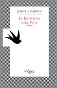 la escritura o la vida-jorge semprun-9788483105184 la escritura o la vida-jorge semprun-9788483105184