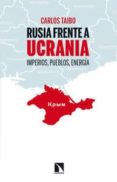 rusia frente a ucrania-carlos taibo-9788483199084 rusia frente a ucrania-carlos taibo-9788483199084