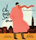 oh gueto mi amor-eduardo halfon-9788483932384 oh gueto mi amor-eduardo halfon-9788483932384