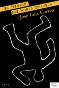 el verano que murió chavela (ebook)-jose luis correa-9788484289784 el verano que murió chavela (ebook)-jose luis correa-9788484289784