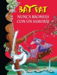 bat pat 15: nunca bromees con un samurai-roberto pavanello-9788484416784 bat pat 15: nunca bromees con un samurai-roberto pavanello-9788484416784