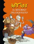 bat pat 18: el retorno del esqueleto-roberto pavanello-9788484417484 bat pat 18: el retorno del esqueleto-roberto pavanello-9788484417484