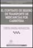 el contrato de seguro de transporte de mercancias por carretera-josefina boquera matarredonda-9788484425984 el contrato de seguro de transporte de mercancias por carretera-josefina boquera matarredonda-9788484425984