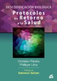 protocolos de retorno a la salud-christian fleche-jean-philippe levy-9788484454984 protocolos de retorno a la salud-christian fleche-jean-philippe levy-9788484454984