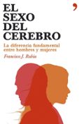 el sexo del cerebro: la diferencia fundamental entre hombres y mu jeres-francisco j. rubia-9788484606284 el sexo del cerebro: la diferencia fundamental entre hombres y mu jeres-francisco j. rubia-9788484606284
