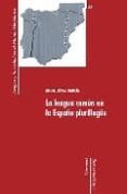 la lengua comun en la españa plurilingue-ana lopez garcia-9788484894384 la lengua comun en la españa plurilingue-ana lopez garcia-9788484894384
