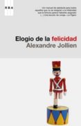 elogio de la felicidad-alexandre jollien-9788485351084 elogio de la felicidad-alexandre jollien-9788485351084