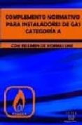 complemento normativo para instaladores de gas categoria a-9788486108984 complemento normativo para instaladores de gas categoria a-9788486108984