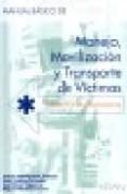 manual basico de manejo, movilizacion y transporte de victimas: h eridos y traumatizados-9788486725884 manual basico de manejo, movilizacion y transporte de victimas: h eridos y traumatizados-9788486725884