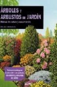 arboles y arbustos de jardin: manual de cultivo y conservacion (6 ª ed.)-d.g. hessayon-9788487535284 arboles y arbustos de jardin: manual de cultivo y conservacion (6 ª ed.)-d.g. hessayon-9788487535284