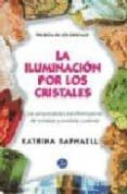 la iluminacion por los cristales: trilogia de los cristales i-katrina raphaell-9788488066084 la iluminacion por los cristales: trilogia de los cristales i-katrina raphaell-9788488066084