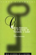 claves historicas en el reinado de fernando e isabel-luis suarez fernandez-9788489512184 claves historicas en el reinado de fernando e isabel-luis suarez fernandez-9788489512184