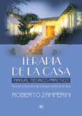 terapia de la casa: manual teorico-practico: aprende a descubrir las energias sutiles de la casa-roberto zamperini-9788489897984 terapia de la casa: manual teorico-practico: aprende a descubrir las energias sutiles de la casa-roberto zamperini-9788489897984
