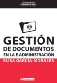 gestion de documentos en la e-administracion-elisa garcia morales-9788490299784 gestion de documentos en la e-administracion-elisa garcia morales-9788490299784