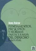 fundamentos, principios y normas particulares del derecho natural-hans reiner-9788490550984 fundamentos, principios y normas particulares del derecho natural-hans reiner-9788490550984