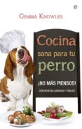 cocina sana para tu perro (ebook)-9788490606384 cocina sana para tu perro (ebook)-9788490606384