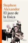 el jazz de la fisica-stephon alexander-9788490663684 el jazz de la fisica-stephon alexander-9788490663684