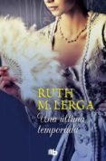 una ultima temporada (ed. bolsillo lujo)-ruth m. lerga-9788490701584 una ultima temporada (ed. bolsillo lujo)-ruth m. lerga-9788490701584