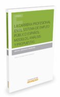 la carrera profesional en el sistema de empleo publico español: modelos, analisis y propuestas-javier e. quesada lumbreras-9788490983584 la carrera profesional en el sistema de empleo publico español: modelos, analisis y propuestas-javier e. quesada lumbreras-9788490983584