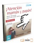 ¡atención mamás y papás!-angel pablo aviles-9788490989784 ¡atención mamás y papás!-angel pablo aviles-9788490989784