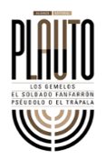 los gemelos. el soldado fanfarron. pseudolo o el trapala-9788491044284 los gemelos. el soldado fanfarron. pseudolo o el trapala-9788491044284