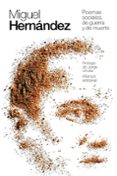 poemas sociales, de guerra y de muerte-miguel hernandez-9788491047384 poemas sociales, de guerra y de muerte-miguel hernandez-9788491047384