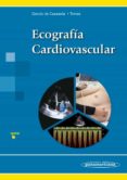 ecografia cardiovascular-gonzalo garcia de casasola sanchez-juan torres macho-9788491101284 ecografia cardiovascular-gonzalo garcia de casasola sanchez-juan torres macho-9788491101284