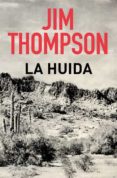 la huida-jim thompson-9788491870784 la huida-jim thompson-9788491870784