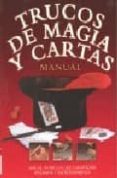 trucos de magia y cartas: manual: mas de 100 trucos que garantiza n diversion y entretenimiento-9788492447084 trucos de magia y cartas: manual: mas de 100 trucos que garantiza n diversion y entretenimiento-9788492447084