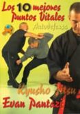 los 10 mejores puntos vitales: kyusho jitsu-evan pantazi-9788492484584 los 10 mejores puntos vitales: kyusho jitsu-evan pantazi-9788492484584