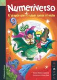numeriverso. el dragon que no sabia sumar ni restar-david blanco laserna-9788492493784 numeriverso. el dragon que no sabia sumar ni restar-david blanco laserna-9788492493784