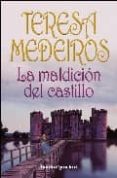 la maldicion del castillo-teresa medeiros-9788492516384 la maldicion del castillo-teresa medeiros-9788492516384
