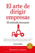 el arte de dirigir empresas: el estimulo incesante-damian frontera-9788492573684 el arte de dirigir empresas: el estimulo incesante-damian frontera-9788492573684