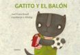 gatito y el balon-franz joel rosell-9788492608584 gatito y el balon-franz joel rosell-9788492608584