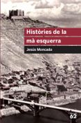 histories de la ma esquerra-jesus moncada-9788492672684 histories de la ma esquerra-jesus moncada-9788492672684