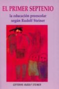el primer septenio: la educacion preescolar segund rudolf steiner-rudolf steiner-9788492843084 el primer septenio: la educacion preescolar segund rudolf steiner-rudolf steiner-9788492843084