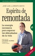 espíritu de remontada-jose luis llorente-9788492921584 espíritu de remontada-jose luis llorente-9788492921584